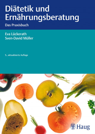 Eva Lückerath, Sven-David Müller: Diätetik und Ernährungsberatung
