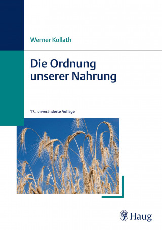 Werner-und-Elisabeth- Kollath-Stiftung: Die Ordnung unserer Nahrung