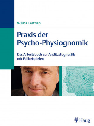 Wilma Castrian: Praxis der Psycho-Physiognomik