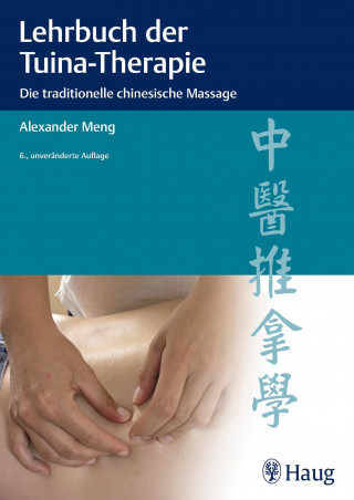 Alexander Meng: Lehrbuch der Tuina-Therapie