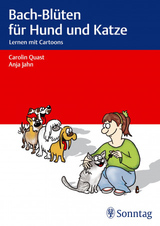 Anja Jahn, Carolin Quast: Bach-Blüten für Hund und Katze