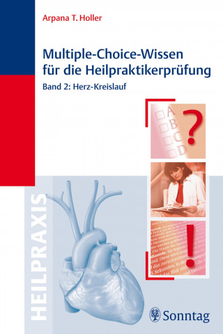 Arpana Tjard Holler: Multiple-Choice-Wissen für die Heilpraktiker-Prüfung