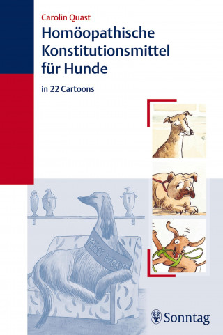 Carolin Quast: Homöopathische Konstitutionsmittel für Hunde