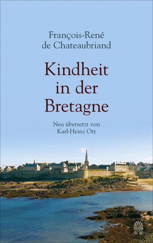 Francois-René Chateaubriand: Kindheit in der Bretagne