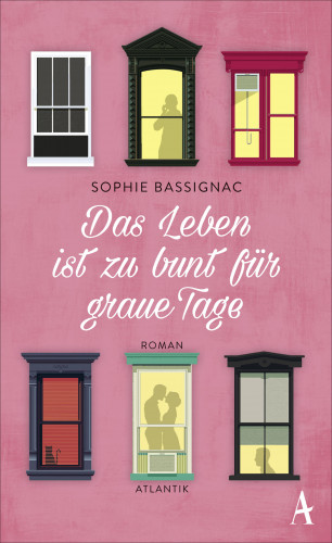 Sophie Bassignac: Das Leben ist zu bunt für graue Tage