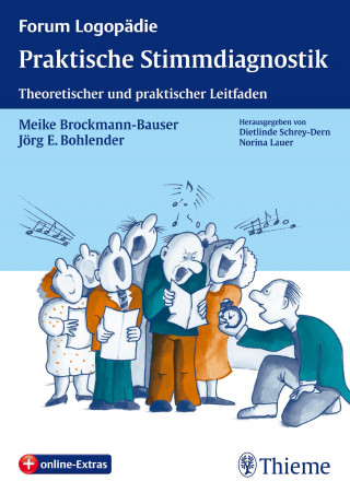 Jörg E. Bohlender, Meike Brockmann-Bauser: Praktische Stimmdiagnostik