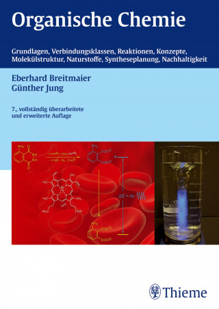 Eberhard Breitmaier, Günther Jung: Organische Chemie, 7. vollst. Überarb. u. erw. Auflage 2012