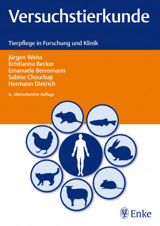Jürgen Weiss, Kristianna Becker, Emanuela Bernsmann, Sabine Chourbaji, Hermann Dietrich: Versuchstierkunde