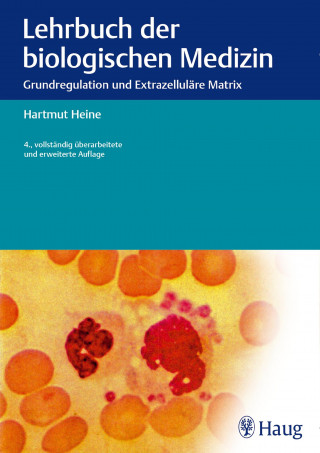 Hartmut Heine: Lehrbuch der biologischen Medizin