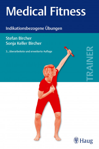 Stefan Bircher, Sonja Keller: Medical Fitness