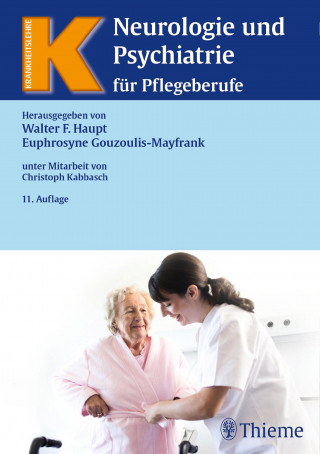 Walter F. Haupt, Euphrosyne Gouzoulis-Mayfrank: Neurologie und Psychiatrie für Pflegeberufe