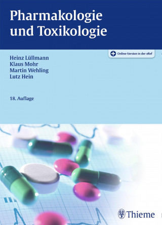 Heinz Lüllmann, Klaus Mohr, Martin Wehling, Lutz Hein: Pharmakologie und Toxikologie