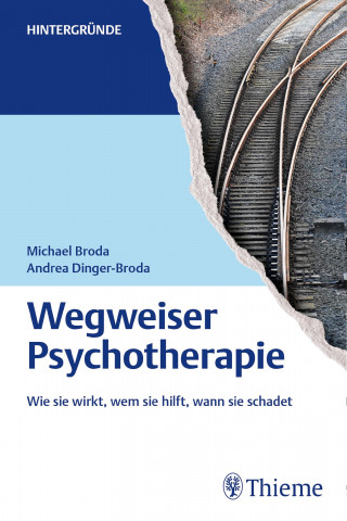 Michael Broda, Andrea Dinger-Broda: Wegweiser Psychotherapie