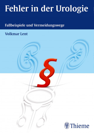 Volkmar Lent: Fehler in der Urologie