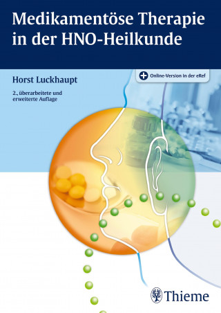 Horst Luckhaupt: Medikamentöse Therapie in der HNO-Heilkunde