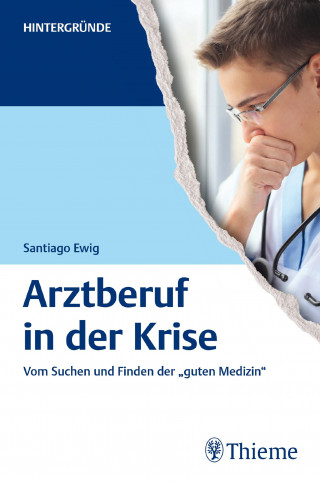 Santiago Ewig: Arztberuf in der Krise