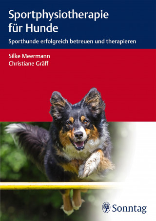 Silke Meermann, Christiane Gräff: Sportphysiotherapie für Hunde