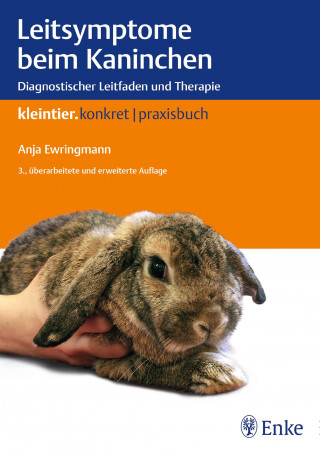 Anja Ewringmann: Leitsymptome beim Kaninchen
