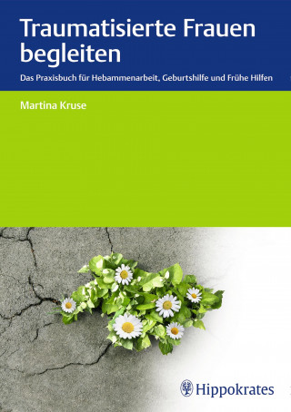 Martina Kruse: Traumatisierte Frauen begleiten