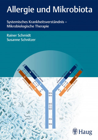 Rainer Schmidt, Susanne Schnitzer: Allergie und Mikrobiota