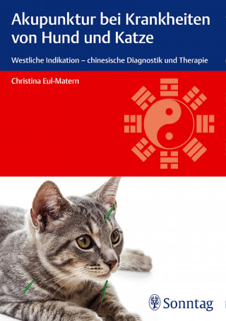 Christina Eul-Matern: Akupunktur bei Krankheiten von Hund und Katze