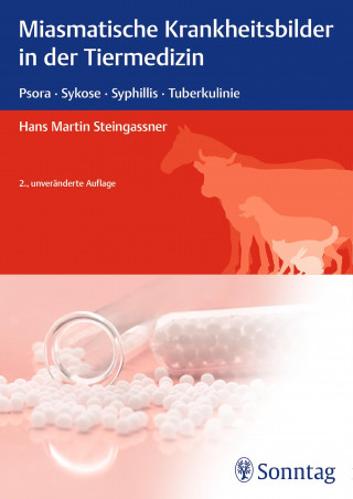 Hans Martin Steingassner: Miasmatische Krankheitsbilder in der Tiermedizin
