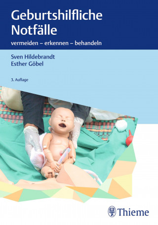 Esther Göbel, Sven Hildebrandt: Geburtshilfliche Notfälle