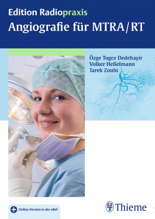 Özge Tugce Dedehayir-Zoubi, Volker Heßelmann, Tarek Zoubi: Angiografie für MTRA/RT
