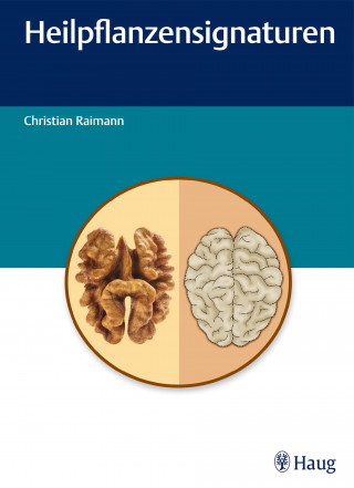 Christian Raimann: Heilpflanzensignaturen
