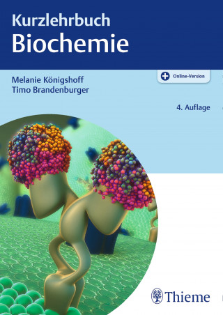Melanie Königshoff, Timo Brandenburger: Kurzlehrbuch Biochemie