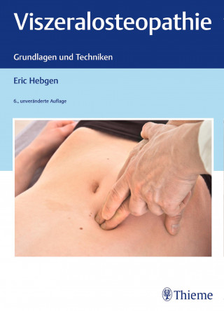 Eric Hebgen: Viszeralosteopathie