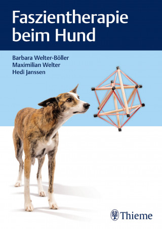 Barbara Welter-Böller, Maximilian Welter, Hedi Janssen: Faszientherapie beim Hund