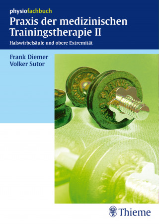 Frank Diemer, Volker Sutor: Praxis der medizinischen Trainingstherapie II