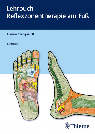 Hanne Marquardt: Lehrbuch Reflexzonentherapie am Fuß