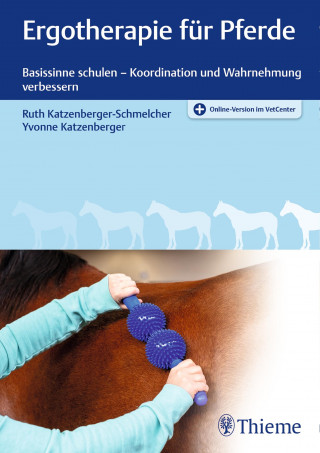 Ruth Katzenberger-Schmelcher, Yvonne Katzenberger: Ergotherapie für Pferde