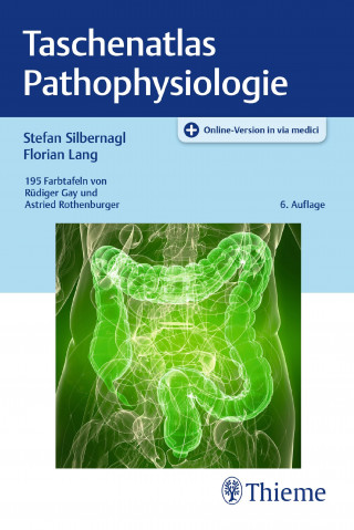 Stefan Silbernagl, Florian Lang: Taschenatlas Pathophysiologie