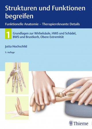 Jutta Hochschild: Strukturen und Funktionen begreifen, Funktionelle Anatomie