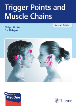 Philipp Richter, Eric Hebgen: Trigger Points and Muscle Chains
