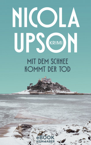 Nicola Upson: Mit dem Schnee kommt der Tod