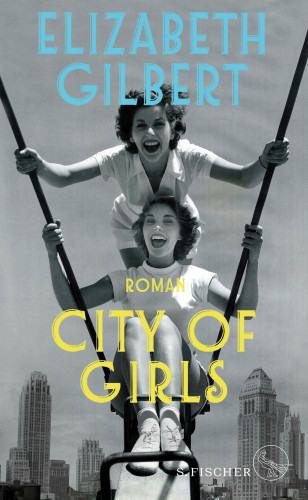 Elizabeth Gilbert: City of Girls