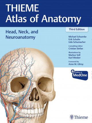 Michael Schuenke, Erik Schulte, Udo Schumacher, Cristian Stefan: Head, Neck, and Neuroanatomy (THIEME Atlas of Anatomy)