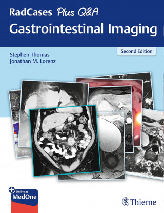 Stephen Thomas, Jonathan M. Lorenz: RadCases Plus Q&A Gastrointestinal Imaging