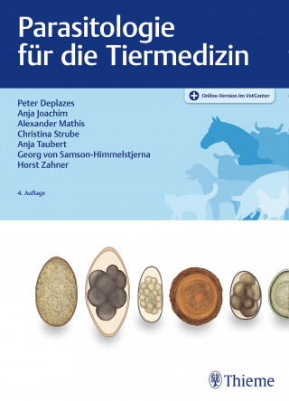 Peter Deplazes, Georg von Samson-Himmelstjerna, Horst Zahner, Anja Joachim, Alexander Mathis, Anja Taubert, Christina Strube: Parasitologie für die Tiermedizin