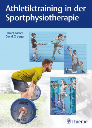 David Groeger, Daniel Kadlec: Athletiktraining in der Sportphysiotherapie