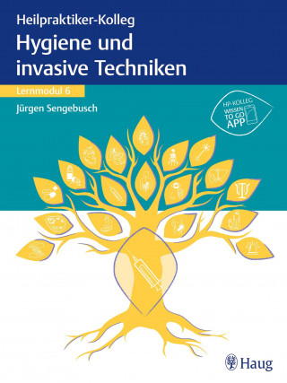 Heilpraktiker-Kolleg - Hygiene und invasive Techniken – Lernmodul 6