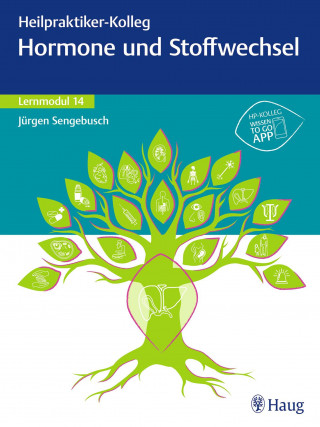 Heilpraktiker-Kolleg - Hormone und Stoffwechsel – Lernmodul 14