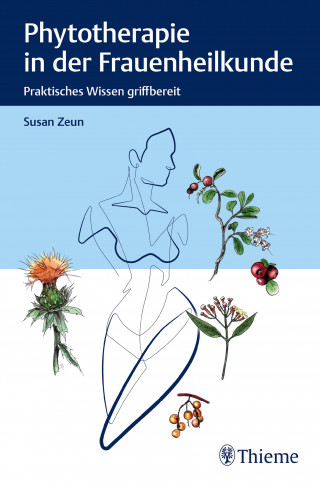 Susan Zeun: Phytotherapie in der Frauenheilkunde