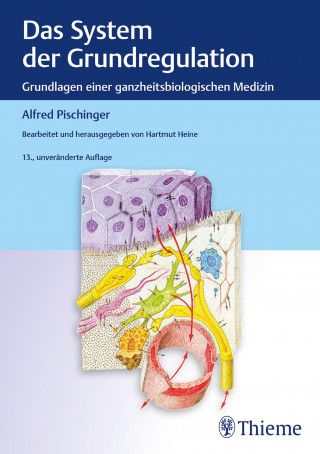 Alfred Pischinger, Hartmut Heine: Das System der Grundregulation