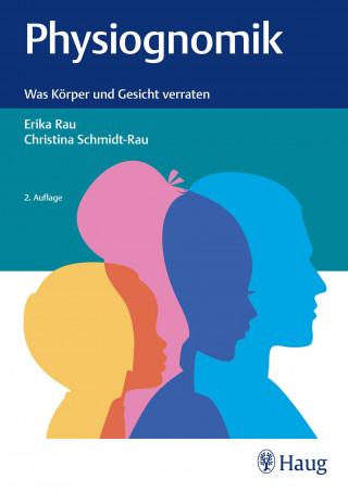 Erika Rau, Christina Schmidt-Rau: Physiognomik