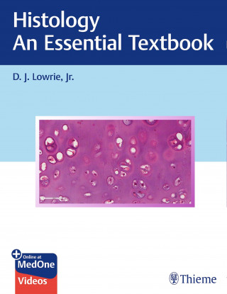 D.J. Lowrie: Histology - An Essential Textbook